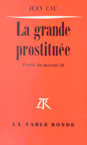 E-book, La grande prostituée : Traité de morale II, La Table Ronde (réédition numérique FeniXX)