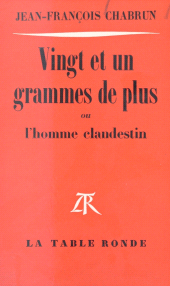 E-book, Vingt et un grammes de plus : Ou L'homme clandestin, La Table Ronde (réédition numérique FeniXX)