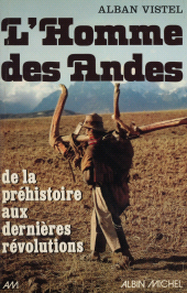 eBook, L'Homme des Andes : De la préhistoire aux dernières révolutions, Albin Michel (réédition numérique FeniXX)