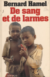 eBook, De sang et de larmes : La grande déportation du Cambodge, Albin Michel (réédition numérique FeniXX)