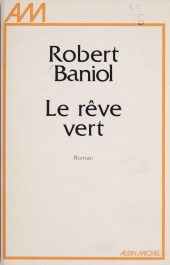 eBook, Le Rêve vert, Albin Michel (réédition numérique FeniXX)
