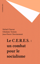 E-book, Le C.E.R.E.S. : un combat pour le socialisme, Calmann-Lévy (réédition numérique FeniXX)