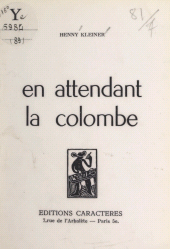 E-book, En attendant la colombe, Caractères (réédition numérique FeniXX)