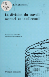 eBook, La division du travail manuel et intellectuel (8) : Et sa suppression dans le passage au communisme chez Marx et ses successeurs, La Découverte (réédition numérique FeniXX)