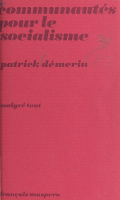 eBook, Communautés pour le socialisme : Pratique de la vie collective chez les étudiants de Berlin-Ouest. Origines, développements, perpectives, La Découverte (réédition numérique FeniXX)