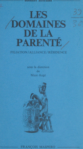 eBook, Les domaines de la parenté : Filiation, alliance, résidence, La Découverte (réédition numérique FeniXX)