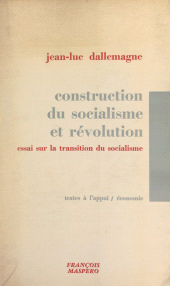eBook, Construction du socialisme et révolution : Essai sur la transition au socialisme, La Découverte (réédition numérique FeniXX)