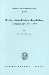 E-book, Rechtsgefühl und Entscheidungsfindung. : Hermann Isay (1873 - 1938)., Duncker & Humblot