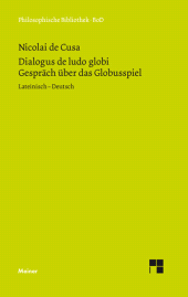 E-book, Dialogus de ludo globi. Über das Globusspiel : Zweisprachige Ausgabe (lateinisch-deutsche Parallelausgabe, Heft 22), Nikolaus von Kues, Felix Meiner Verlag