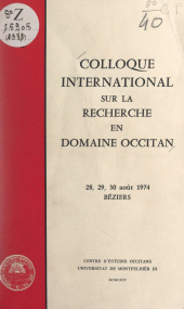 E-book, Colloque international sur la recherche en domaine occitan : 28, 29, 30 août 1974, Béziers, FeniXX
