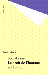 E-book, Socialisme : Le droit de l'homme au bonheur, Flammarion (réédition numérique FeniXX)