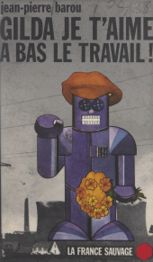 E-book, Gilda, je t'aime, à bas le travail ! : Peint en vert sur les murs d'une usine à Sochaux en mai 68, Gallimard (réédition numérique FeniXX)