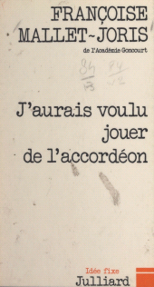 E-book, J'aurais voulu jouer de l'accordéon, Julliard (réédition numérique FeniXX)