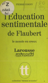 E-book, L'éducation sentimentale, de Flaubert : Le monde en creux, Larousse (réédition numérique FeniXX)