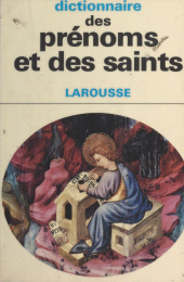 eBook, Dictionnaire des prénoms et des saints, Larousse (réédition numérique FeniXX)