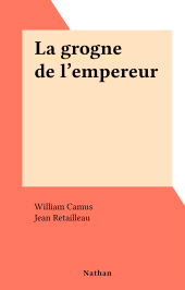 E-book, La grogne de l'empereur, Nathan (réédition numérique FeniXX)