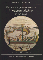 eBook, Naissance et premier essor de l'Occident chrétien, Ve-XIIIe siècle, Presses Universitaires de France (réédition numérique FeniXX)