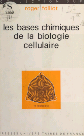 eBook, Les bases chimiques de la biologie cellulaire, Presses universitaires de France (réédition numérique FeniXX)