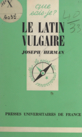 eBook, Le latin vulgaire, Presses universitaires de France (réédition numérique FeniXX)
