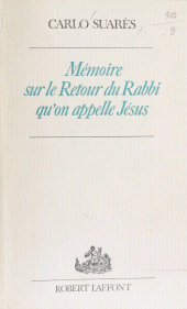 E-book, Mémoire sur le retour du rabbi qu'on appelle Jésus, Robert Laffont (réédition numérique FeniXX)