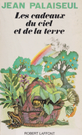 E-book, Les cadeaux du ciel et de la terre, Robert Laffont (réédition numérique FeniXX)