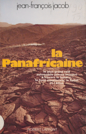 E-book, La panafricaine : Le plus grand raid automobile jamais imaginé à travers le Sahara, la forêt équatoriale, le Sahel et l'Atlas, Robert Laffont (réédition numérique FeniXX)