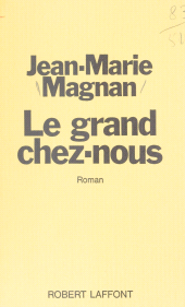 E-book, Le grand chez-nous, Robert Laffont (réédition numérique FeniXX)