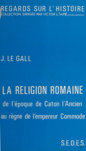 E-book, La religion romaine : De l'époque de Caton l'Ancien au règne de l'empereur Commode, Sedes (réédition numérique FeniXX)