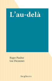 E-book, L'au-delà, Seghers (réédition numérique FeniXX)