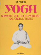 E-book, Yoga : Comment éveiller et développer nos forces latentes, Seghers (réédition numérique FeniXX)