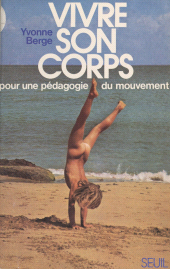 E-book, Vivre son corps : Pour une pédagogie du mouvement, Seuil (réédition numérique FeniXX)
