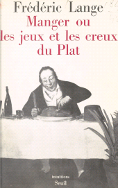 E-book, Manger : Ou Les jeux et les creux du plat, Seuil (réédition numérique FeniXX)