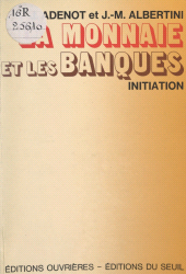 E-book, La monnaie et les banques, Seuil (réédition numérique FeniXX)