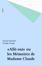 eBook, "Allô oui" ou les Mémoires de Madame Claude, Stock (réédition numérique FeniXX)