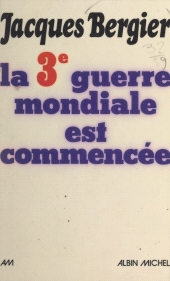 eBook, La troisième guerre mondiale est commencée, Albin Michel (réédition numérique FeniXX)