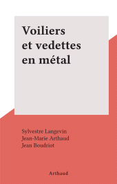 E-book, Voiliers et vedettes en métal, Arthaud (réédition numérique FeniXX)