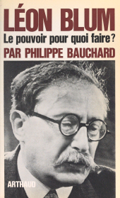 E-book, Léon Blum : Le pouvoir, pour quoi faire ?, Arthaud (réédition numérique FeniXX)