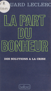 eBook, La part du bonheur : Des solutions à la crise, Belfond (réédition numérique FeniXX)
