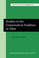E-book, Studies in the Grammatical Tradition in Tibet, Miller, Roy Andrew, John Benjamins Publishing Company