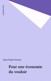 E-book, Pour une économie du vouloir, Calmann-Lévy (réédition numérique FeniXX)