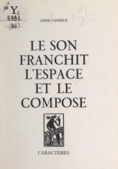 E-book, Le son franchit l'espace et le compose, Caractères (réédition numérique FeniXX)