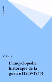 E-book, L'Encyclopédie historique de la guerre (1939-1945), Casterman (réédition numérique FeniXX)