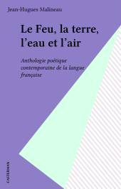 E-book, Le Feu, la terre, l'eau et l'air : Anthologie poétique contemporaine de la langue française, Casterman (réédition numérique FeniXX)