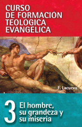 E-book, CFT 03 - Hombre: Su grandeza y su miseria : Curso de formación teologica evangelica, Editorial CLIE