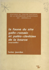 E-book, La faune du site gallo-romain et paléo-chrétien de la Bourse (Marseille), CNRS Éditions (réédition numérique FeniXX)