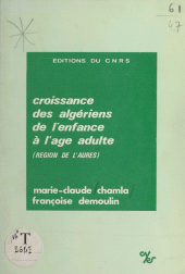 eBook, Croissance des algériens de l'enfance à l'âge adulte, région de l'Aurès, CNRS Éditions (réédition numérique FeniXX)