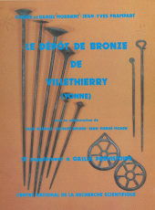 E-book, Le dépôt de bronze de Villethierry, Yonne : 9e supplément à Gallia préhistoire, CNRS Éditions (réédition numérique FeniXX)