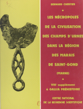 E-book, Les nécropoles de la civilisation des champs d'urnes dans la région des marais de Saint-Gond (Marne), CNRS Éditions (réédition numérique FeniXX)