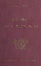 eBook, Nouveau corpus racinianum : Recueil inventaire des textes et documents du 17e siècle concernant Jean Racine, CNRS Éditions (réédition numérique FeniXX)