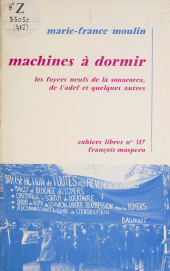 E-book, Machines à dormir : Les foyers neufs de la Sonacotra, de l'A.D.E.F. et quelques autres, La Découverte (réédition numérique FeniXX)